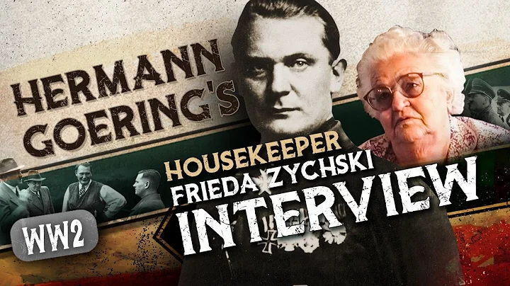 Hermann Goerings housekeeper interviewed - FRIEDA ...