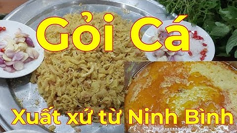 Cách Làm Gỏi Cá và chẻo chuẩn vị siêu ngon