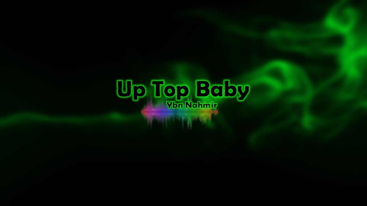 YBN Nahmir - Up Top Baby - (Instrumental)