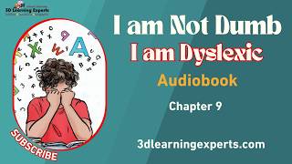 Chapter 9: So, What Do we Do Now | I am Not Dumb I am Dyslexia Audiobook
