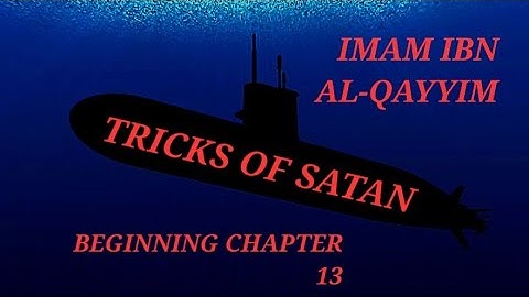 TRICKS OF SATAN. IMAM IBN AL-QAYYIM. ENGLISH ONLY. CHAPTERS 13.