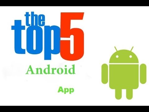 Top 5 Best Android Apps : Must Have Apps - YouTube