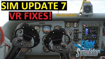 MSFS SIM UPDATE 7 VR FIXES!! TOOLBAR & MOUSE