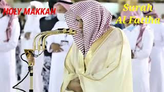 Surah Al Fatiha Sheikh Saleh Abdullah Humaid | The Opener | Holy Makkah