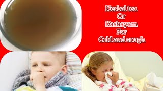 herbal tea or kashayam for cold and cough / immunity boosting drink during cold fever