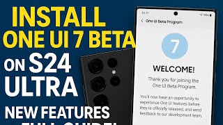 "How to Install One UI 7 Beta on Galaxy S22 S23 S24 Ultra (Step-by-Step Guide!)"
