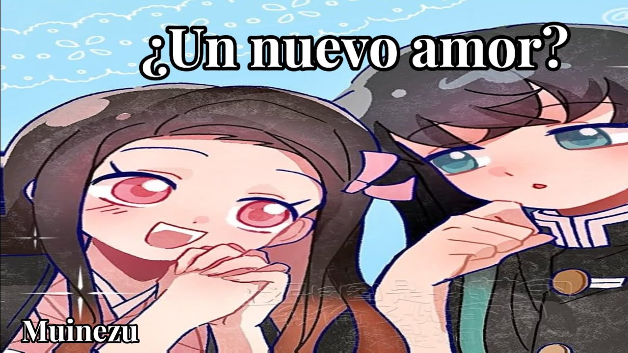 ¿Un Nuevo Amor? || MI Au|| MuiNezu // Cap 6