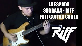 RIFF - LA ESPADA SAGRADA (FULL GUITAR COVER) by RED WOLF.