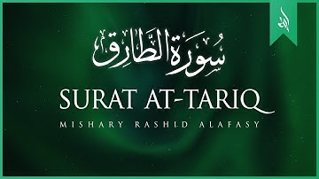 Surat At-Tariq (The Nightcommer) | Mishary Rashid Alafasy | مشاري بن راشد العفاسي | سورة الطارق