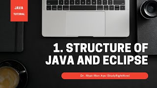 Lecture 1 - Structure of Java and Eclipse IDE