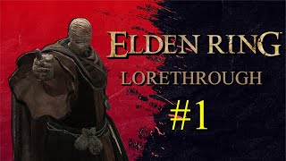 Lorethrough: Elden Ring (Part 1)