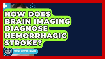 How Does Brain Imaging Diagnose Hemorrhagic Stroke? - Stroke Support Channel