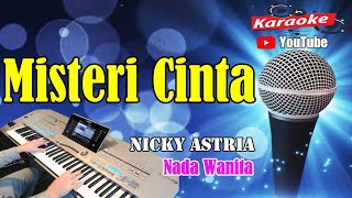 MISTERI CINTA - Nicky Astria [ KARAOKE HD ] Nada Wanita