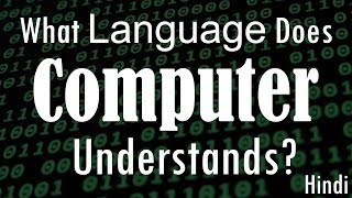 Hindi What Language Does Computer Understands Binary Language Explained Machine Language