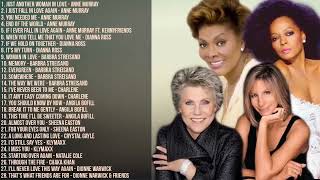 The Best of Anne Murray, Barbra Streisand, Diana Ross, Dionne Warwick & More - Non Stop Playlist