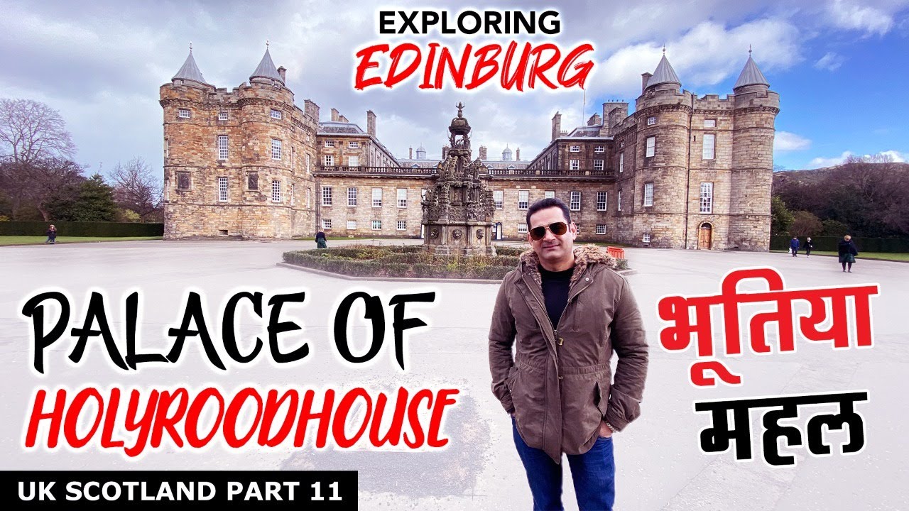 Palace Of Holyroodhouse: Home of Mary, Queen of Scots | Exploring Edinburg | Travelling Mantra