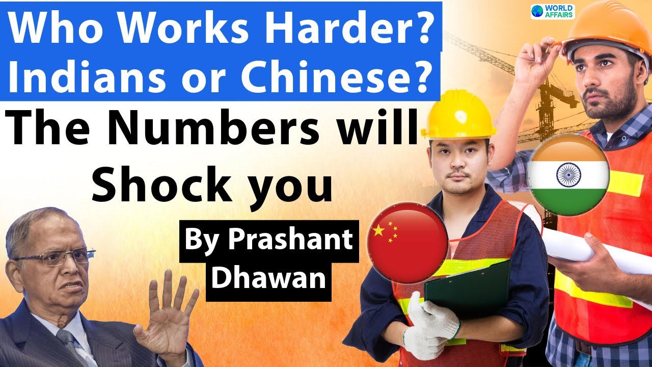 Who Works Harder? Indians or Chinese? Should Indians work 70 Hours a Week?