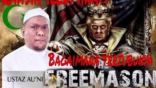 Freemason(TUKANG BATU) ILLUMINATI)(PENGIKUT DAJJAL) full - ustaz Auni