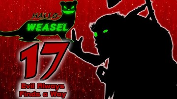 Hallo-Weasel Day 17 - Evil Always Finds a Way (Voice Test)