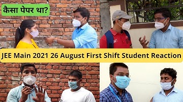 JEE Main 2021 26 August Shift 1 Student Reaction Live | JEE Main 2021 4th Attempt Student Reaction
