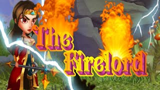 The Firelord: Mission 8 (Final)