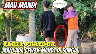 ADA C3WEK‼️FAREL PRAYOGA MALU MAU MANDI DI SUNGAI