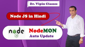 Node js class in hindi 4- Nodemon for Auto Update in Node JS Hindi | Dr Vipin Classes