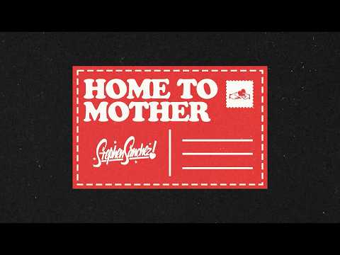 Stephen Sanchez HOME TO MOTHER FT STEPHEN DAY Official Lyric Video