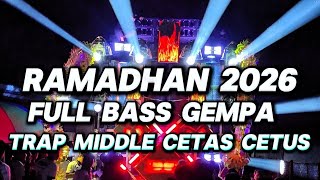 DJ SHOLAWAT RAMADHAN TERBARU 2026 VIRAL TIKTOK 2026 FULL BASS MIDDLE CETAS CETUS NROTOOK 