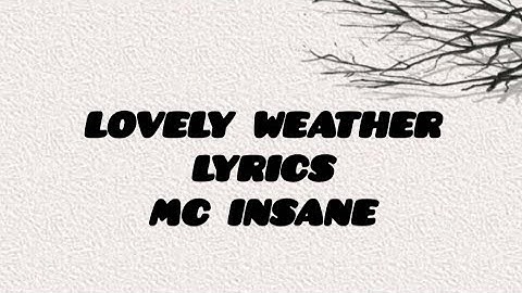 MC Insane - Lovely weather (Lyrics) | Tears & Punchlines @MCINSANE666 