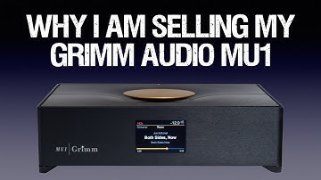 Why I am selling my Grimm Audio MU1