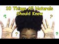 10 Things Every Natural Should Know