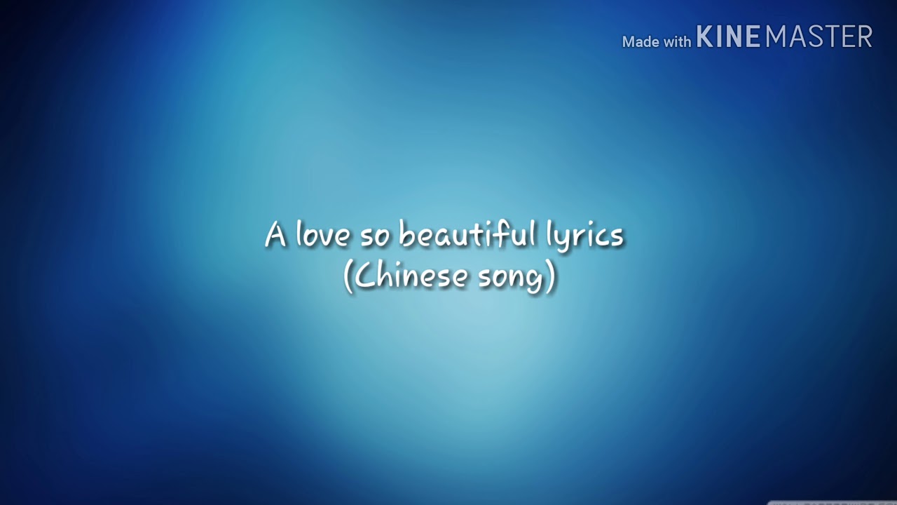 A love so beautiful ost lyrics (Chinese Song) - YouTube