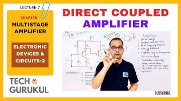 Direct Coupled Amplifier | Multistage Amplifier | EDC-2 | Tech Gurukul by Dinesh Arya