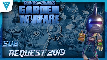 Plants Vs Zombies Garden Warfare 2 Sub Request 2019 - Computer Scientist