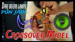 Membuat crossover pasif dari bekas mesin lampu‼️🔥