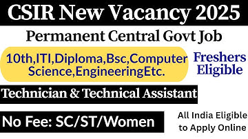 🚨CSIR Recruitment 2025 | CSIR Technician Vacancy 2025 | CSIR Technical Assistant Vacancy 2025