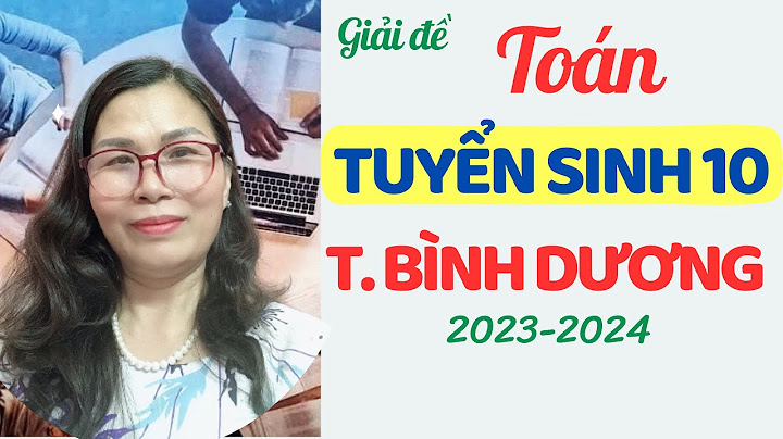 De thi tuyển sinh lớp 10 môn toán bình dương năm 2024