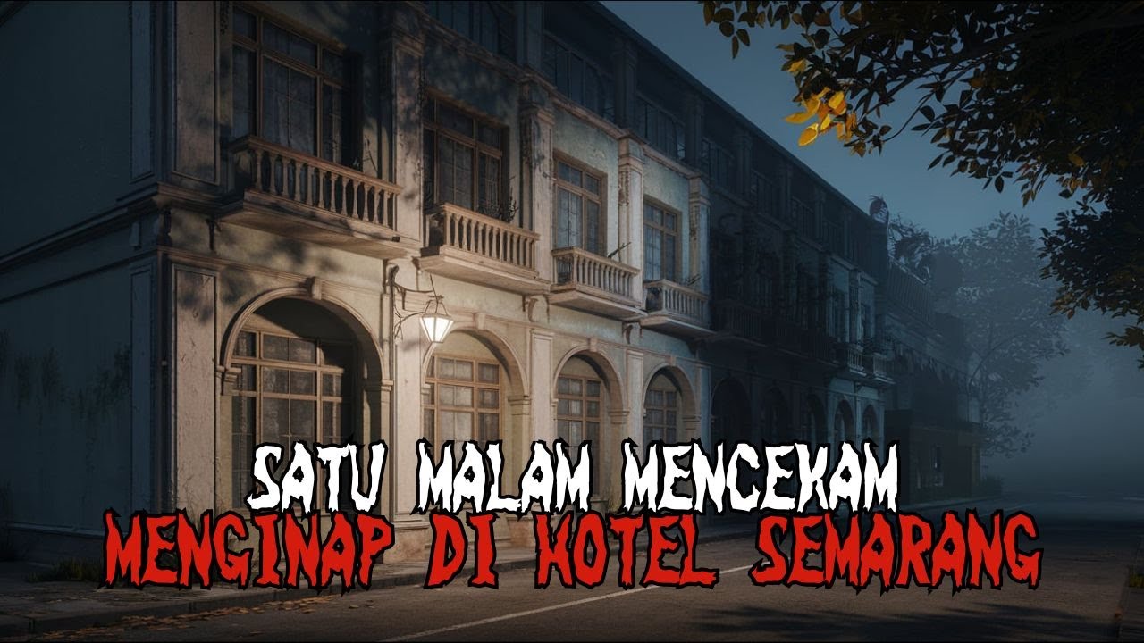 Malam Mencekam!! Satu Malam Menginap di Hotel Semarang
