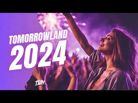 Tomorrowland 2024 - Best Songs, Remixes & Mashups