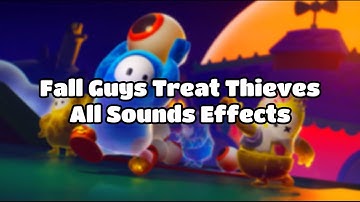 Fall Guys Treat Thieves - All Sound Effects