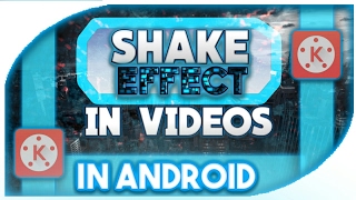How to put SHAKE EFFECT to videos in Android