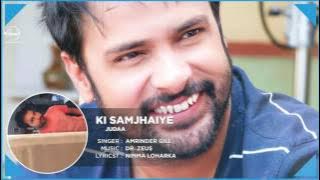 Ki Samjhaiye (Full Audio Song) | Amrinder Gill | Dr. Zeus | Speed Records