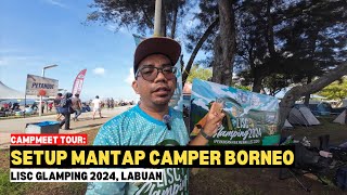 Campmeet Tour: LISC GLAMPING 2024, LABUAN | Setup mantap camper Borneo #mykhalishjourney