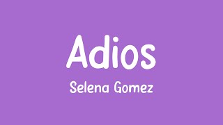 Adiós - Selena Gomez [Lyrics Video] 🦑