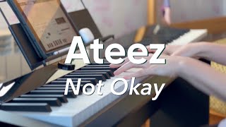 Ateez - Not okay | piano cover