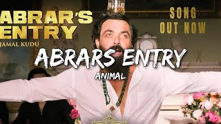 ANIMAL: ABRAR’S ENTRY - JAMAL KUDU (Lyrics) (4K) BOBBY DEOL