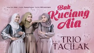 Trio Tacilak - Bak Kuciang Aia