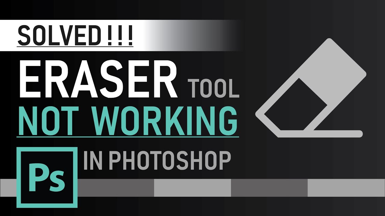 Photoshop Eraser Not Working | SOLVED!!! | Eraser Tool | Zeedign ...