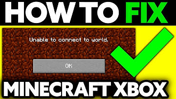 How To Fix Unable To Connect To World Minecraft XBOX (2025) - Step by Step